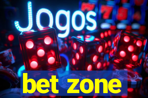 bet zone
